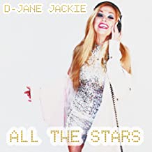Song title: All the stars - Artist: D-Jane Jackie